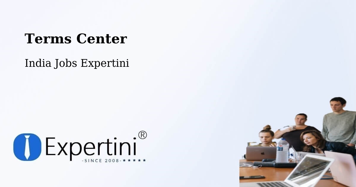 Terms Center - India Jobs Expertini